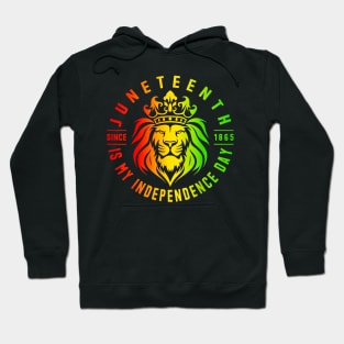 Juneteenth Is My Independence Day Since 1865 Black Freedom Hoodie